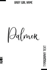 Fototapeta premium Palmer -Girl Name Cursive Hand Lettering Typography Vector Template