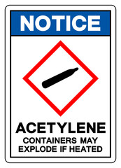 Notice Acetylene Containers May Explode If Heated Symbol Sign ,Vector Illustration, Isolate On White Background Label.EPS10