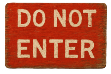 Do not enter sign, vintage red wooden warning showing prohibition and restriction, transparent background