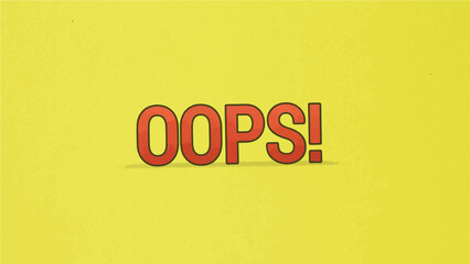 Vibrant illustration of the exclamation OOPS! in a bold, retro comic book style on a bright yellow textured background, symbolizing a mistake or error message