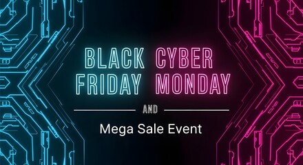Black cyber friday monday mega sale event with neon glowing circuit board pattern background