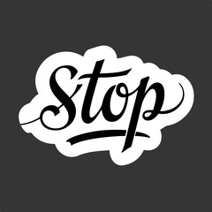 Calligraphy inscription "STOP" in English as a sticker on a gray background