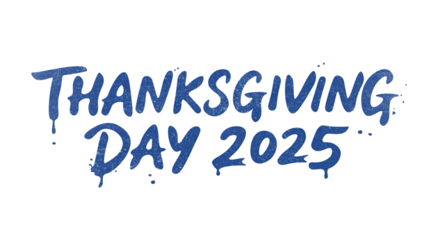 Thanksgiving Day 2025 Hand-Lettering Graffiti Drip Paint Grunge Style. Happy Thanksgiving Day 2025 Dripping Blue Text With Distressed Paint Texture.