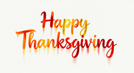Warm watercolor "Happy Thanksgiving" greeting with vibrant autumn colors and dripping effect, perfect for festive invitations and seasonal designs.
