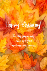 Happy Birthday - card. Watercolor background of autumn leaves.