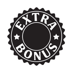 Black and white circular stamp with the words extra bonus