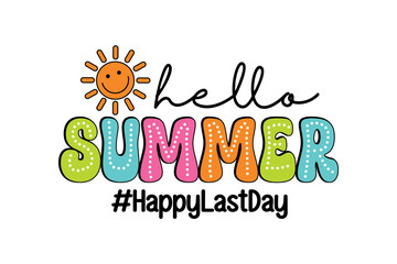 Hello Summer #HappyLastDay