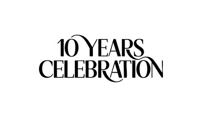 10 Years Celebration Calligraphy Vector Typography Design – Elegant Black Script on White Background