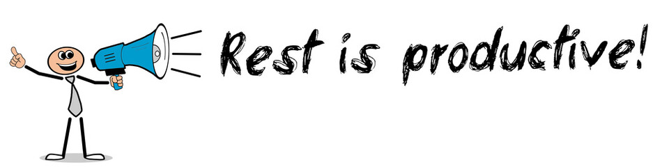 Rest is productive!
