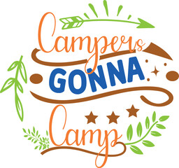Naklejka premium Campers gonna camp fun typography with camping elements