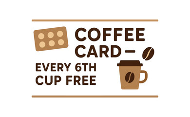 Flat vector banner design text COFFEE CARD EVERY 6TH CUP FREE supporting icons of loyalty card cup and bean brown and beige tones