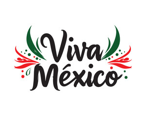 Viva Mexico, traditional mexican phrase holiday, lettering vector illustration