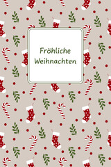 Fröhliche Weihnachten - Schriftzug in deutscher Sprache. Grußkarte mit Weihnachtsstrümpfen, Zuckerstangen, Zweigen und roten Beeren.