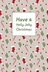 Have a Holly Jolly Christmas - Schriftzug in englischer Sprache - Frohe Weihnachten. Grußkarte mit Weihnachtsstrümpfen, Zuckerstangen, Zweigen und roten Beeren.