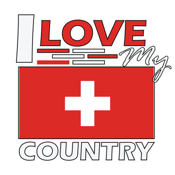 Switzerland , I Love My Country Vector Design, T-shirt Print Design