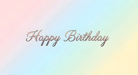 Happy Birthday Silver Script on Pastel Gradient Background | Elegant Greeting for Birthday Cards, Party Invitations and Celebration Social Media