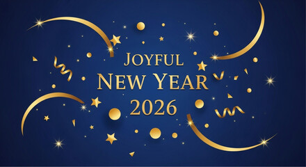 Naklejka premium A festive digital creation, showcasing the text Joyful New Year 2026 elegantly amidst a cascade of shimmering golden embellishments, all set against a rich, deep blue background. vector illustration