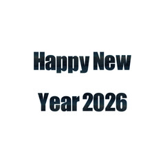 Happy New Year 2026 Typography Text Design | Minimal Greeting Lettering Art | Festive Celebration Graphic