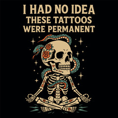 I Had No Idea These Tattoos Were Permanent Funny Skeleton Tattoo Design Retro Humor Art