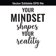 Your mindset shapes your reality text quote, motivational phrase, inspirational saying, positive thinking