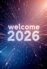 Welcome 2026! Celebrate the new year with this festive, futuristic design perfect for social media, advertising, and event marketing. Sparkles and light convey joy.