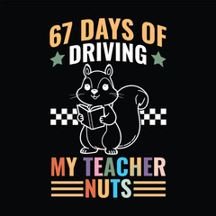 67 Days of Driving My Teacher Nuts
