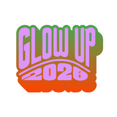 Glow Up 2026 neon style outline letters vector