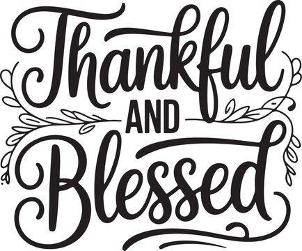Thankful and blessed text art