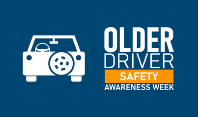 Older Driver Safety Awareness Week Poster Banner and Background Abstract Design Template with Elderly Driver and Car Illustration for Road Safety Education Senior Health and Traffic Awareness 