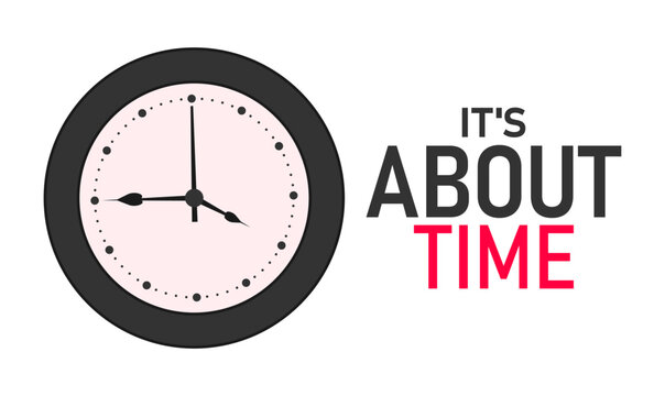 It’s About Time Poster Banner and Background Abstract Design Template Featuring Clock and Calendar Illustration for Productivity Motivation Time Management and Awareness Campaign

 - Powered by Adobe