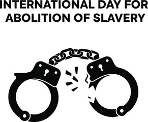 International day for abolition of slavery broken chain and cuffs to raise awareness