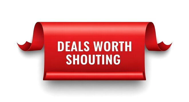 Don't miss out on these incredible deals worth shouting about, get ready to shop amazing savings and limited-time offers on this vibrant red scroll banner promotion