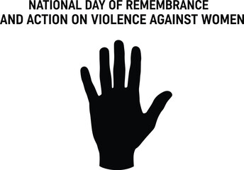 Obraz premium National Day of Remembrance and Action on Violence Against Women with black hand symbol