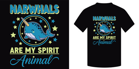 Narwhal Cute Spirit Animal typo with awesome illustration T-Shirt Design