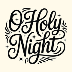 O Holy Night Elegant Calligraphy Christmas Holiday Season Design Vector.