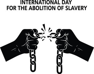 Powerful international day for the abolition of slavery illustration, depicting broken chains