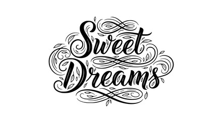 Decorative calligraphy Sweet Dreams with ornate floral flourishes and vintage style swirls, elegant detailed lettering on pure white background, charming bedroom quote art for prints wall decor cards