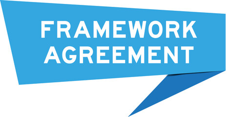 Blue color speech banner with word framework agreement on white background