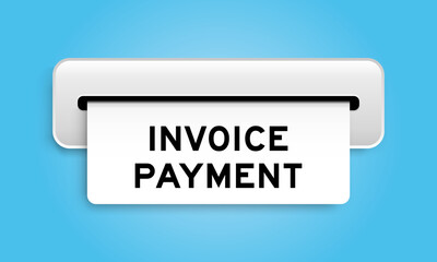 White coupon banner with word invoice payment from machine on blue color background