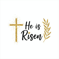 He Is Risen Christian Easter Gold Cross Design