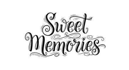 Sweet Memories hand lettering calligraphy design element for greeting cards, invitations, wall art, and scrapbooking projects evoking nostalgia and happy sentiments