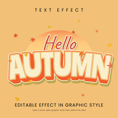 Editable seasonal text effect reading &ldquo;Hello Autumn&rdquo; with orange gradient 3D letters and small leaves around, perfect for fall greetings, poster design, or seasonal marketing visuals