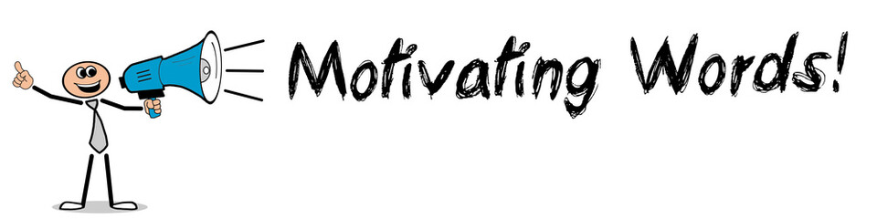 Motivating Words!