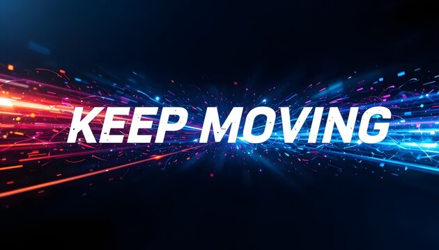 "Keep Moving" Motivational Text with Dynamic Light Trails on Dark Background