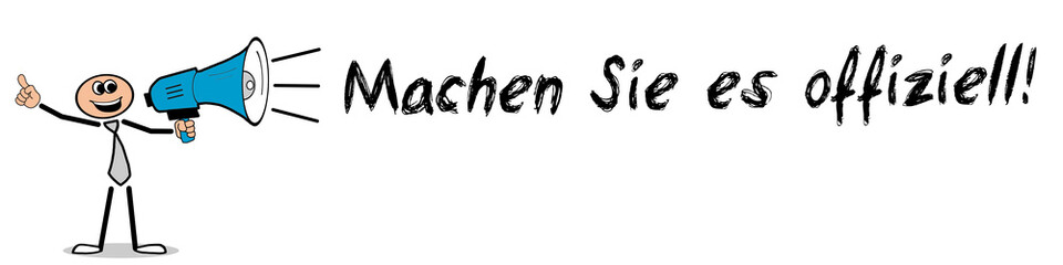 Machen Sie es offiziell!