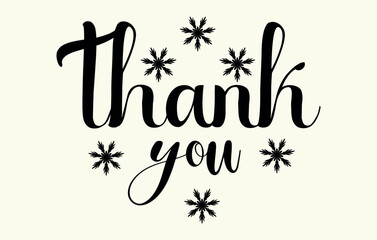Elegant Handwritten Thank You Calligraphy with Floral Elements,Thank you handwriting bulk lettering text vector ,Text for invitation, T- shirt design, poster, banner, Icon and Isolated 