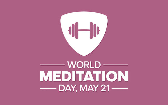 World Meditation Day May 21st Image Promoting Wellbeing and Healthy Lifestyle Practices and Combining Physical and Mental Strength - Powered by Adobe