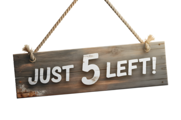 Urgent sale! Grab these last five items now! Rustic wooden sign promoting limited availability