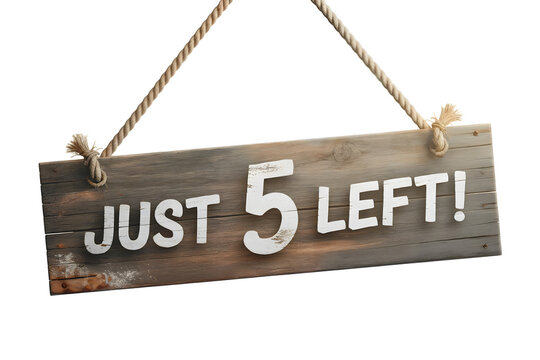 Urgent sale! Grab these last five items now! Rustic wooden sign promoting limited availability