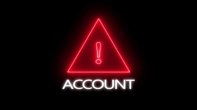 neon warning triangle symbol with exclamation mark and word ACCOUNT on black background alert